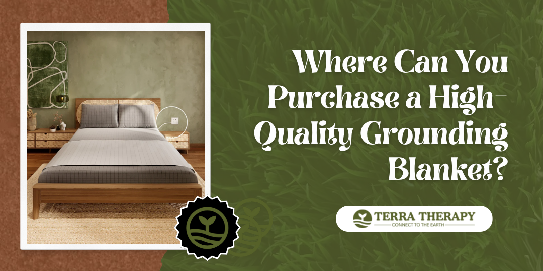 Where Can You Purchase a High-Quality Grounding Blanket?