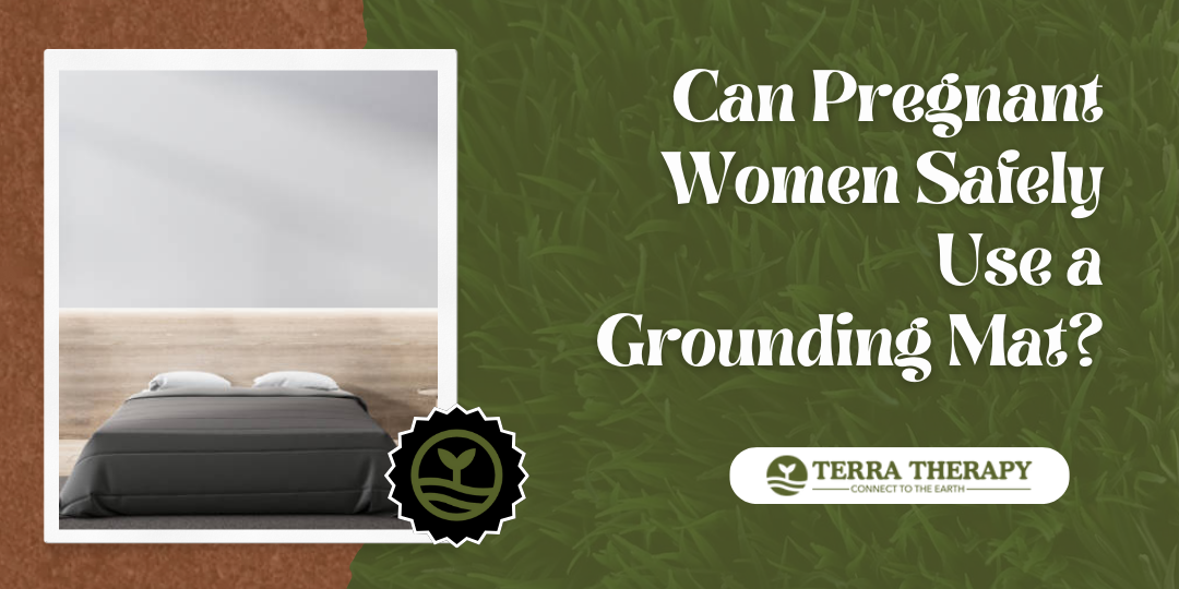 Can Pregnant Women Safely Use a Grounding Mat?