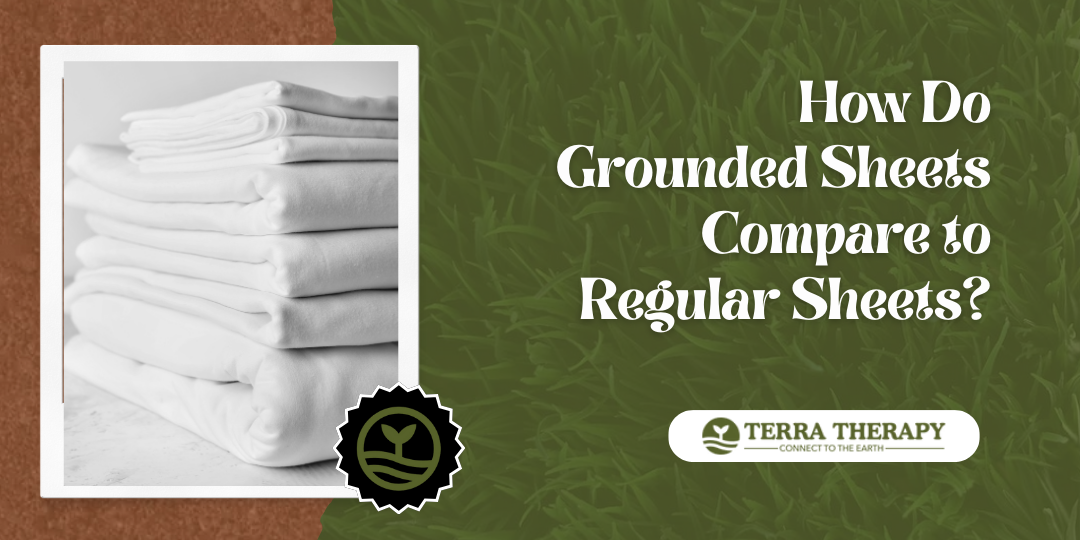 How Do Grounded Sheets Compare to Regular Sheets?