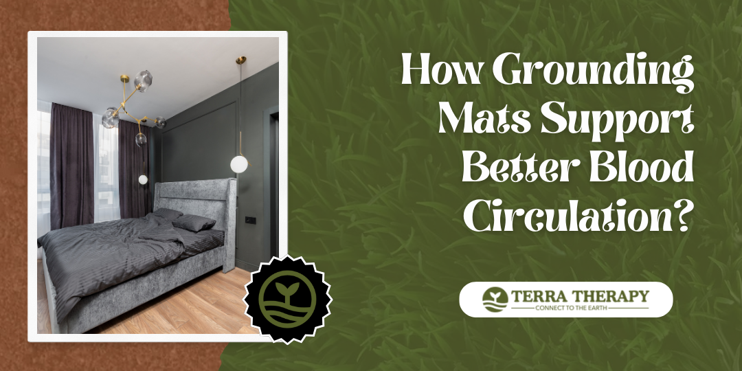 How Grounding Mats Support Better Blood Circulation?
