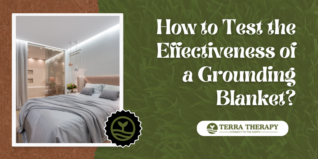 How to Test the Effectiveness of a Grounding Blanket?