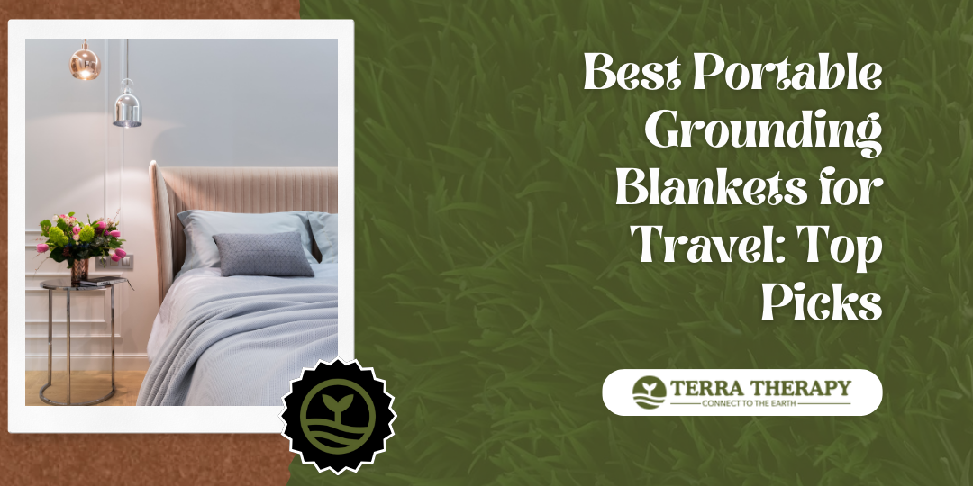 Best Portable Grounding Blankets for Travel: Top Picks