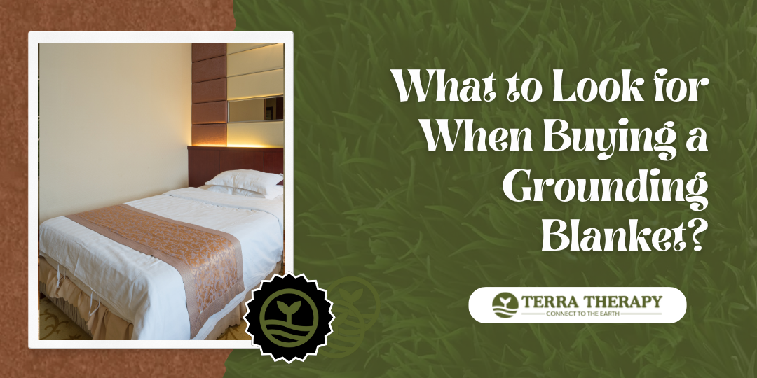 What to Look for When Buying a Grounding Blanket?