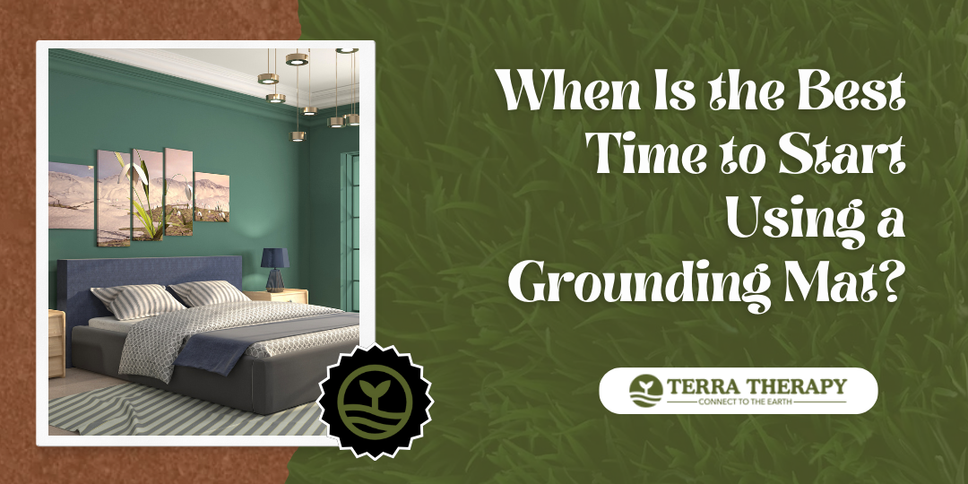 When Is the Best Time to Start Using a Grounding Mat?