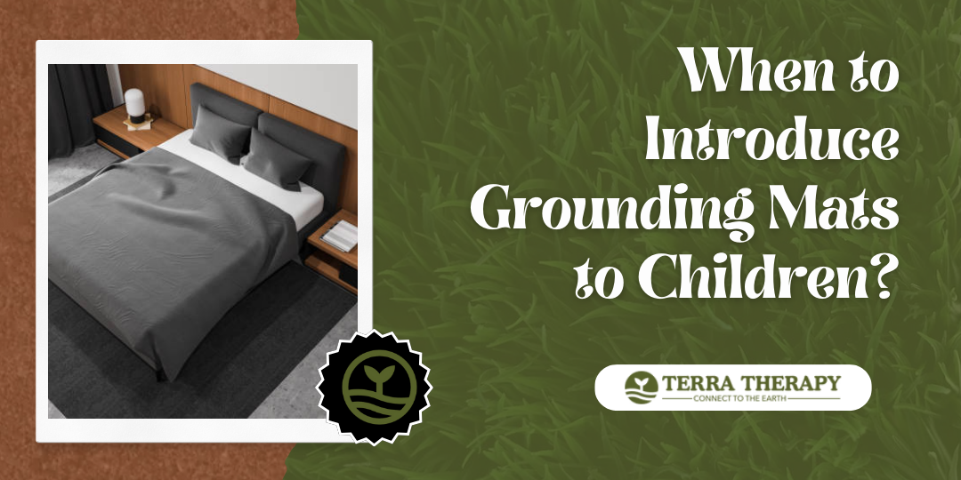 When to Introduce Grounding Mats to Children?