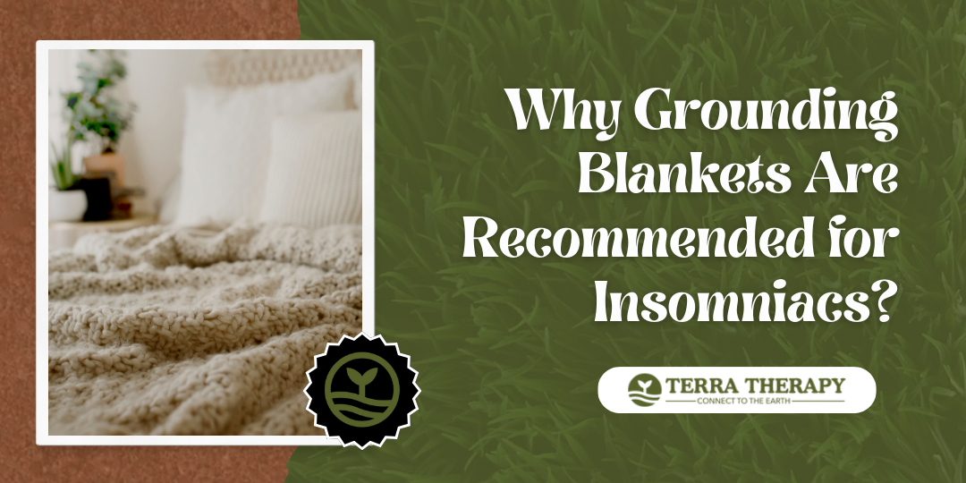 Why Grounding Blankets Are Recommended for Insomniacs?