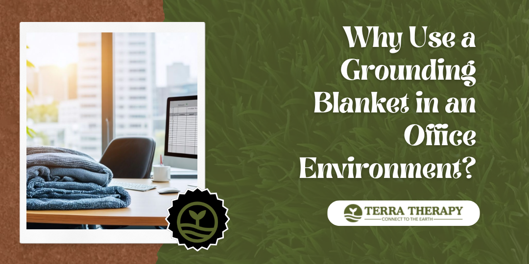 Why Use a Grounding Blanket in an Office Environment?